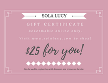 Load image into Gallery viewer, Sola Lucy Gift Certificates