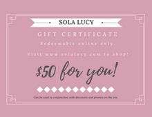 Load image into Gallery viewer, Sola Lucy Gift Certificates