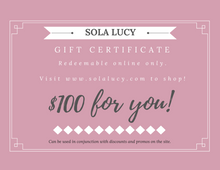 Load image into Gallery viewer, Sola Lucy Gift Certificates
