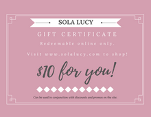 Load image into Gallery viewer, Sola Lucy Gift Certificates
